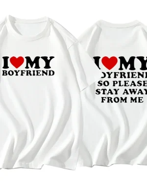 “i Love My Boyfriend” Letter Printed T Shirt Women Summer Cotton